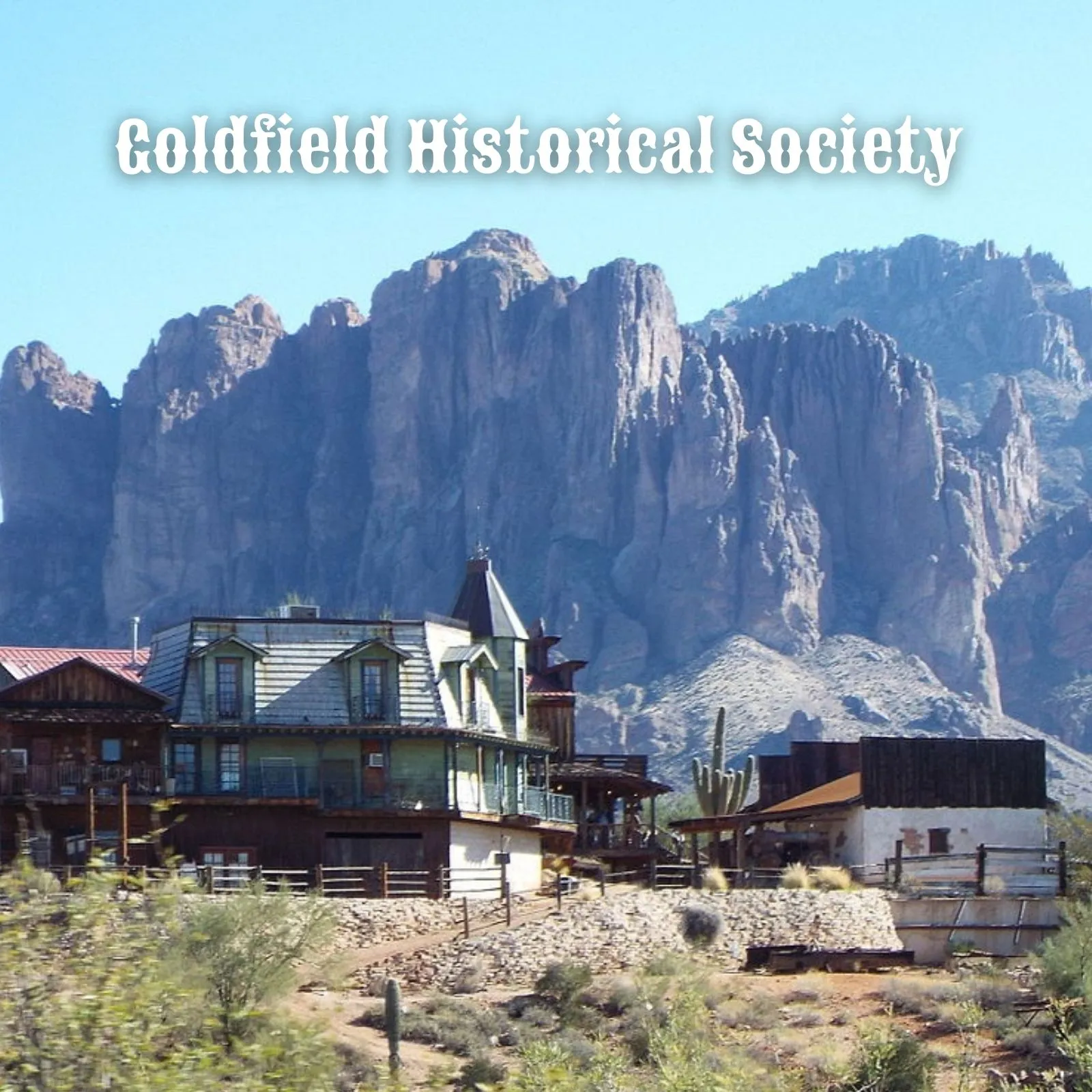 Goldfield-Historical-Society_Mobile_AZ